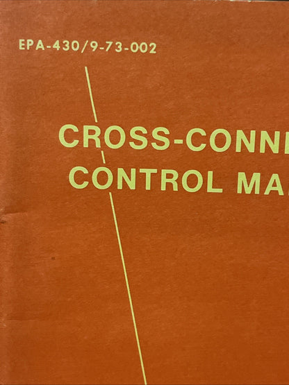 Cross-Connection Control Manual by U.S. Environmental Protection Agency 1975