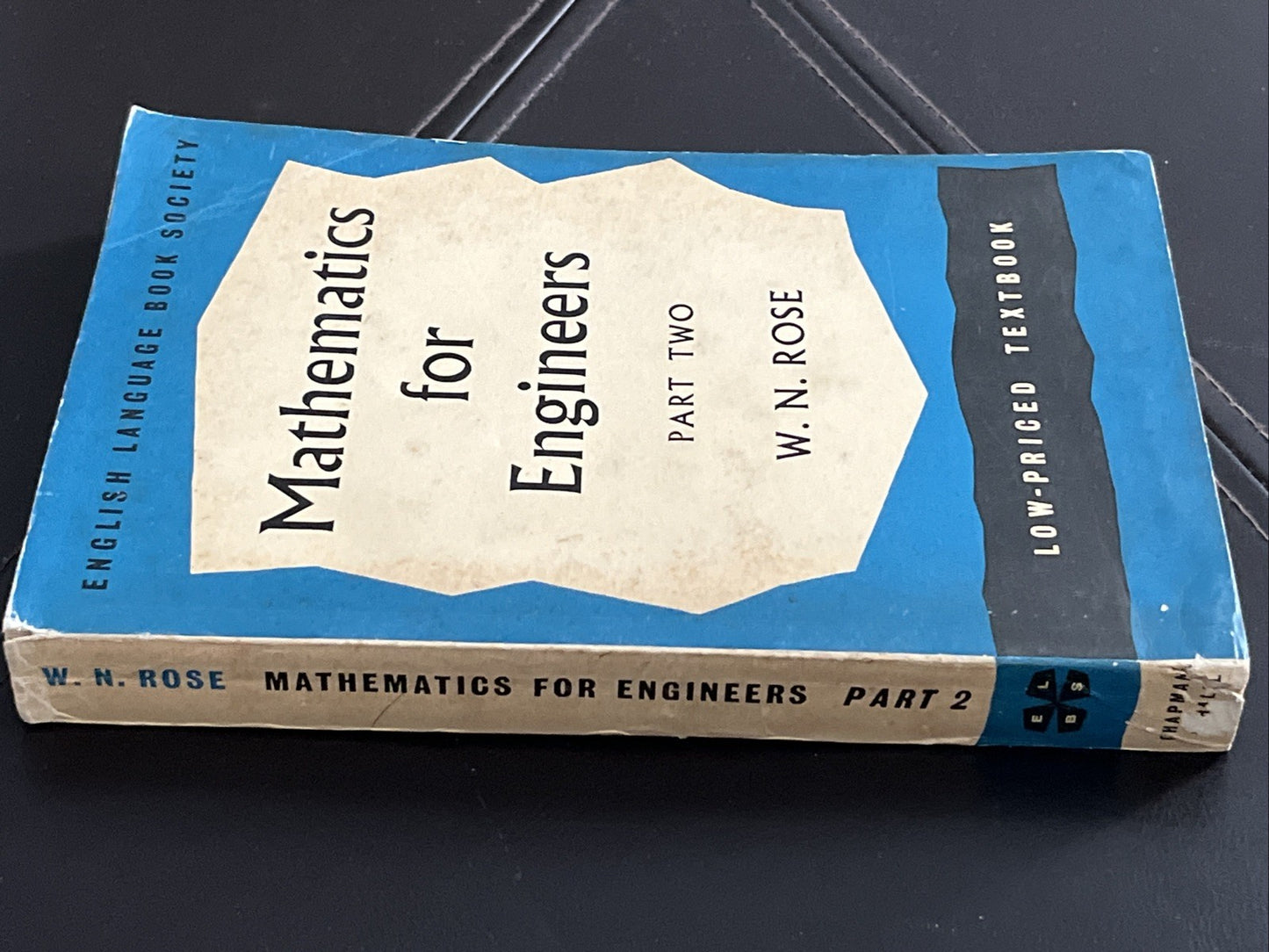 Mathematics for Engineers Part I and II By W. N. Rose 1960
