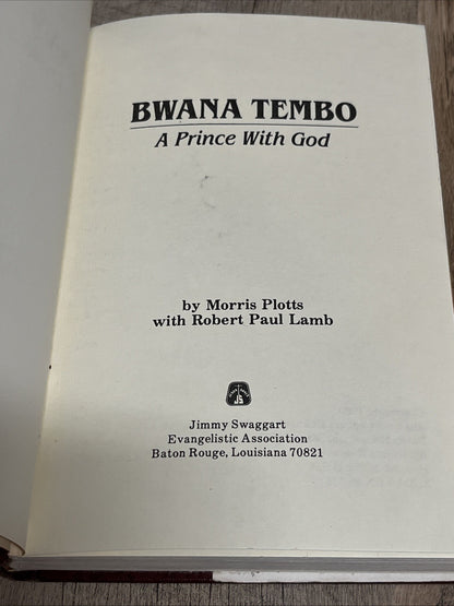 Bwana Tembo A Prince with God 1st Ed Morris Plotts with Robert Paul Lamb 1980