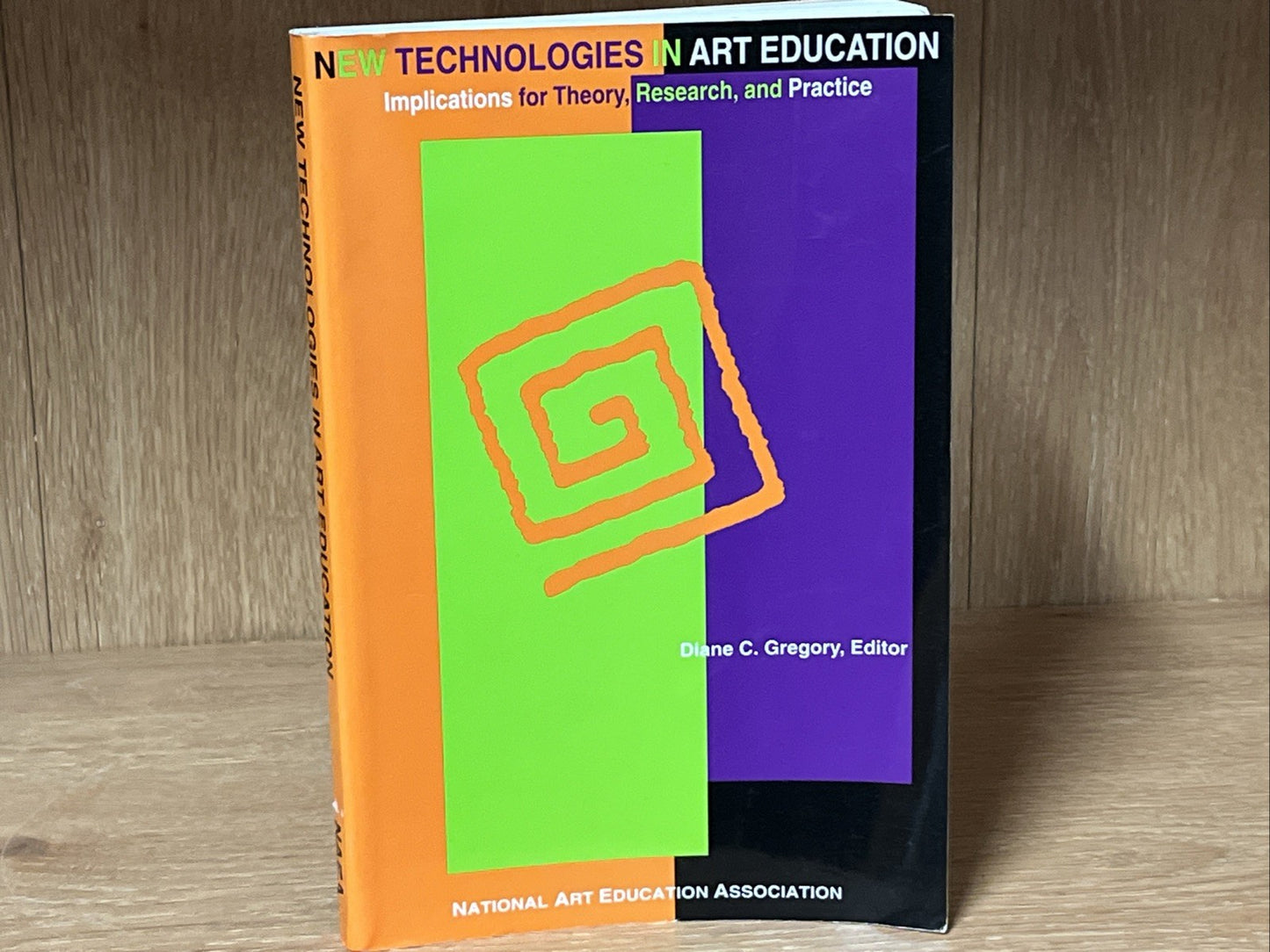 NEW TECHNOLOGIES AND ART EDUCATION: IMPLICATIONS FOR By Diane C. Gregory 1997