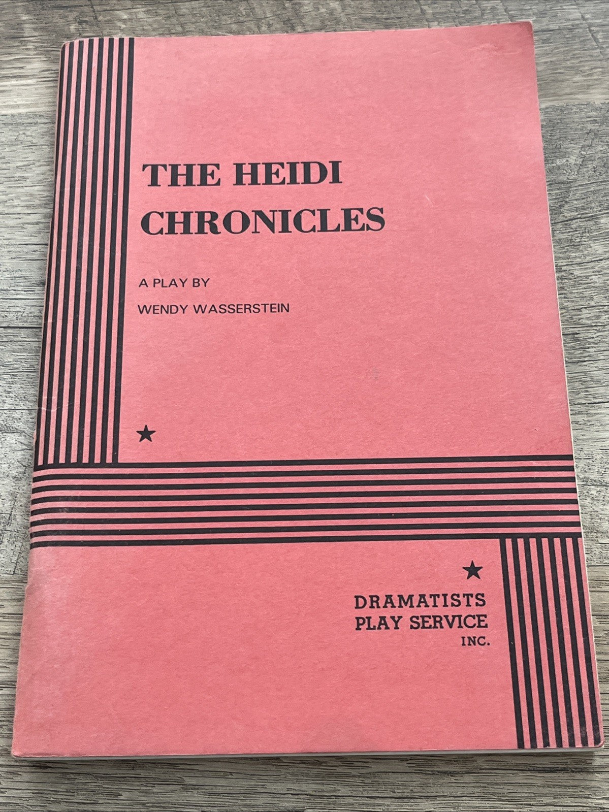 The Heidi Chronicles:  A By Wendy Wasserstein Dramatic Play Service Inc 1990