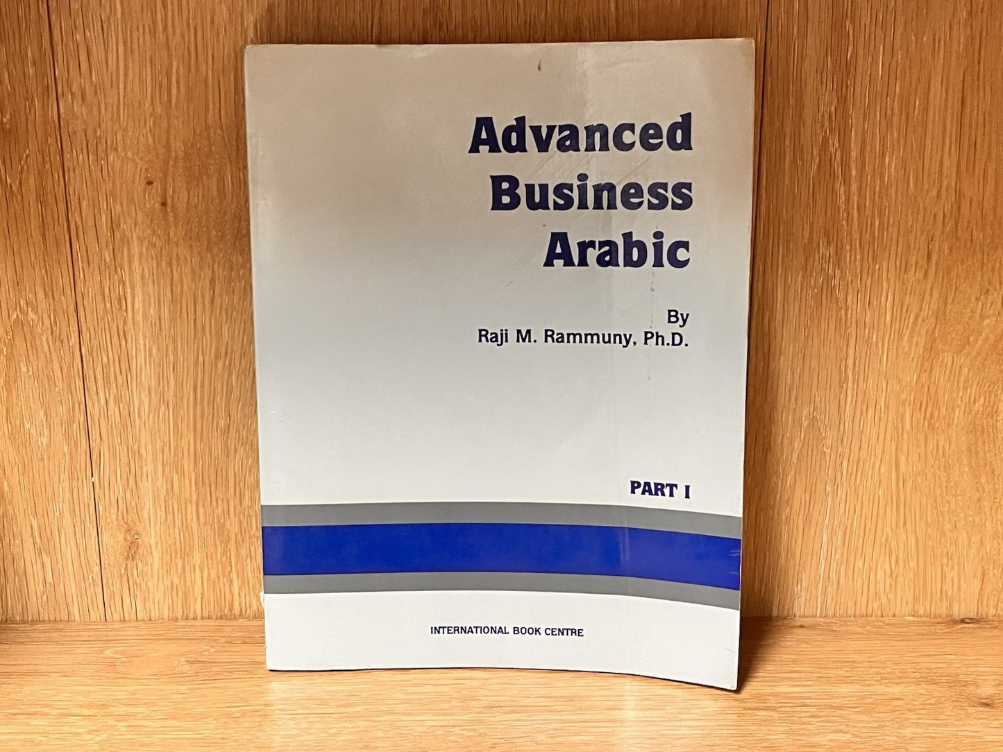 ADVANCED BUSINESS ARABIC Part 1 By Raji Rammuny