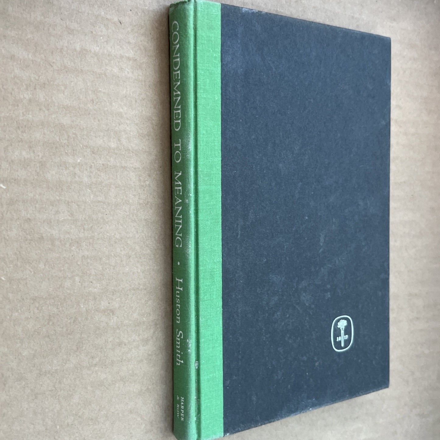 Condemned to Meaning Huston Smith 1st Edition 1965 Harper & Row Hardcover
