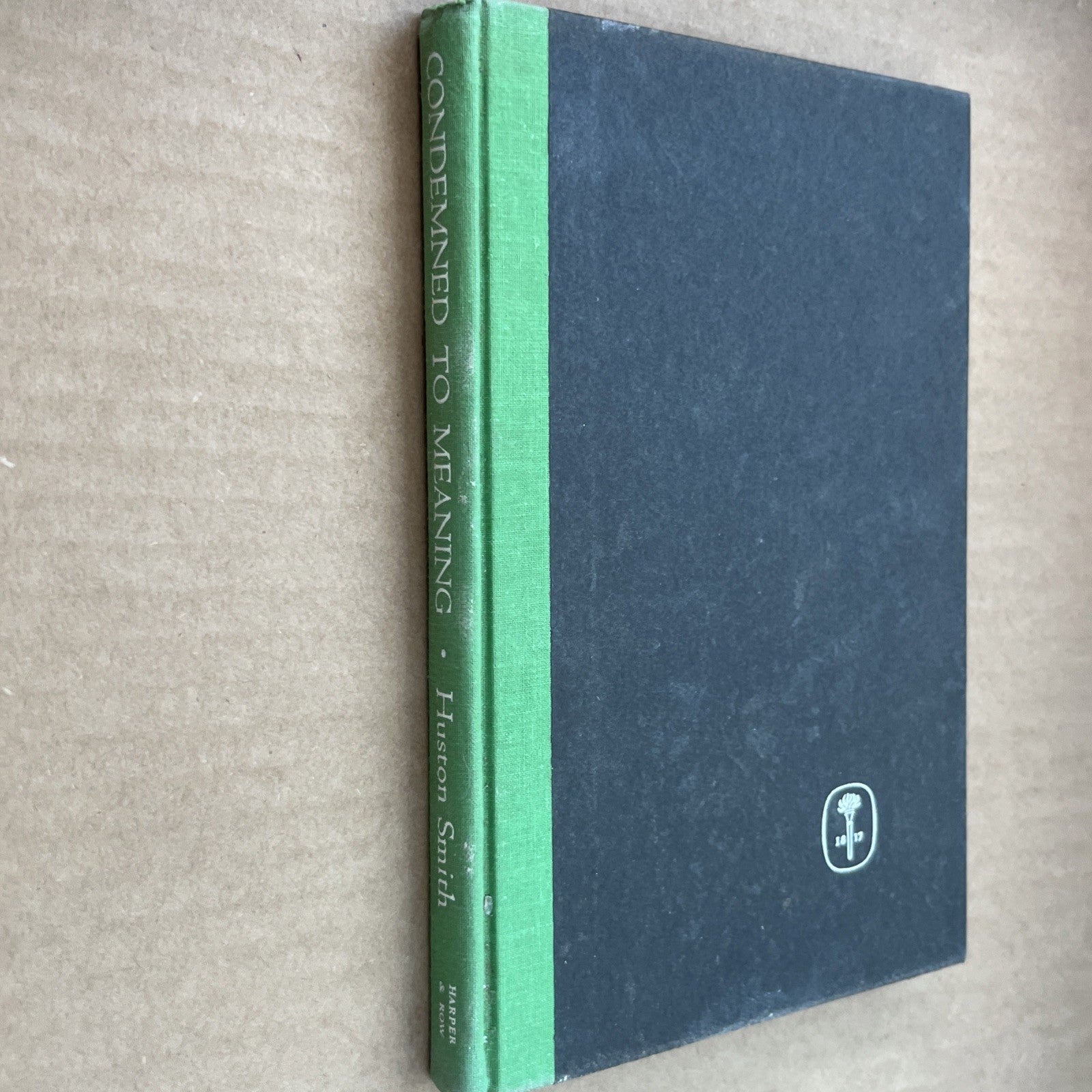 Condemned to Meaning Huston Smith 1st Edition 1965 Harper & Row Hardcover