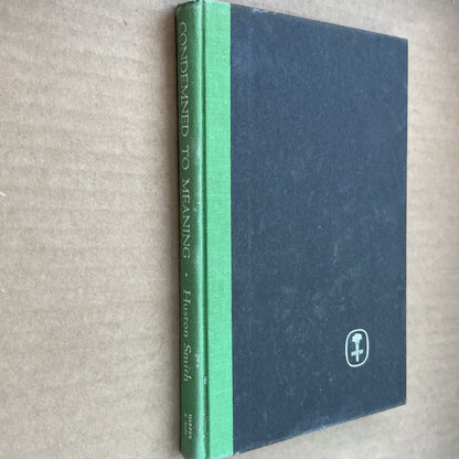 Condemned to Meaning Huston Smith 1st Edition 1965 Harper & Row Hardcover