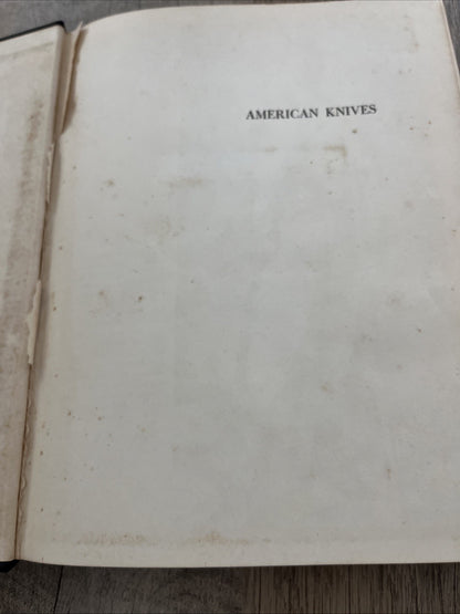American Knives: The First History & Collectors Guide 1st Ed Harold L. Peterson