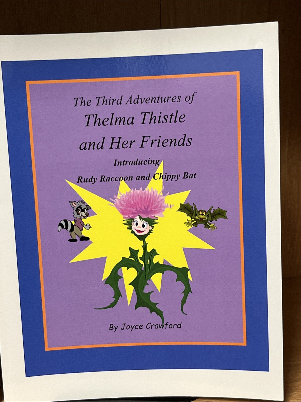 The Second & Third Adventures of Thelma Thistle and Her Friends Joyce Crawford