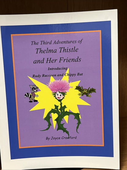 The Second & Third Adventures of Thelma Thistle and Her Friends Joyce Crawford