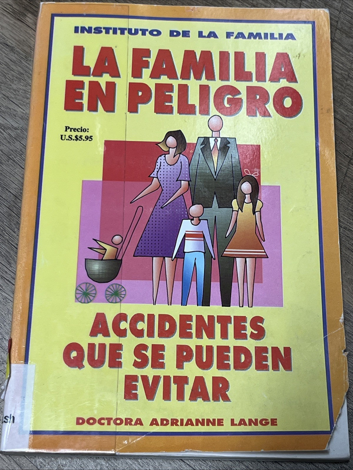 La Familia en Peligro: Accidentes que se Pueden Evitar Doctora Adrianne Lange