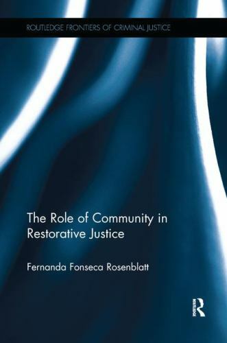 The Role of Community in Restorative Justice Fernanda Fonseca Rosenblatt