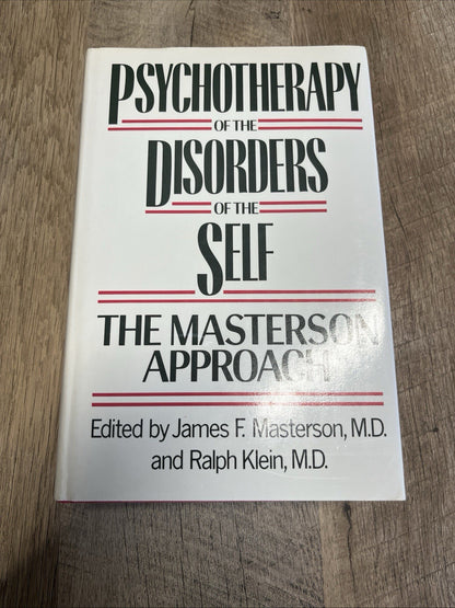 Psychotherapy of the Disorders of the Self The Masterson Approach HC/DJ/1989