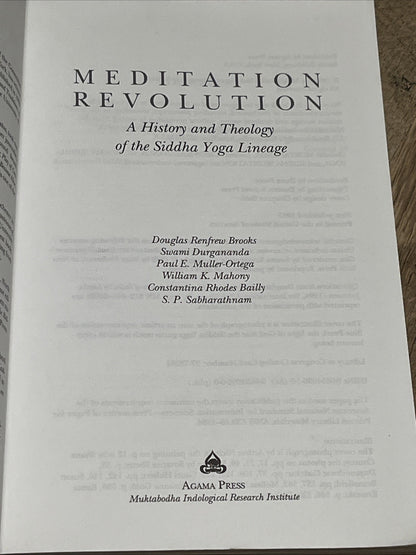 Meditation Revolution 1st Ed A History And Theology Of The Siddha Yoga Lineage