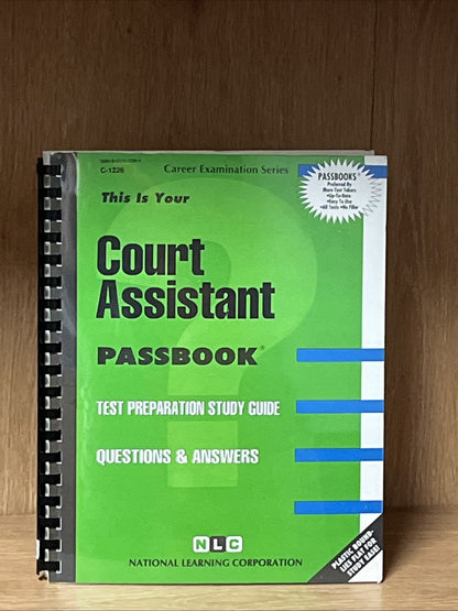 Court Assistant: PASSBOOK,TEST PREPARATION STUDY GUIDE, QUESTIONS & ANSWERS