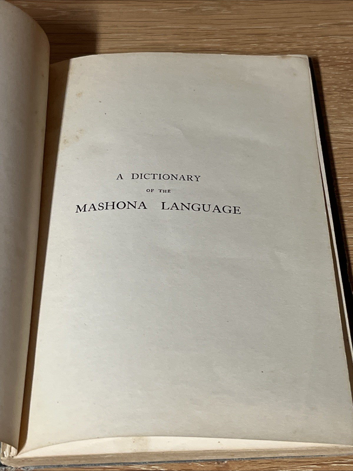 A Dictionary with Notes on the Grammar of The Mashona Language Chiswina 1911
