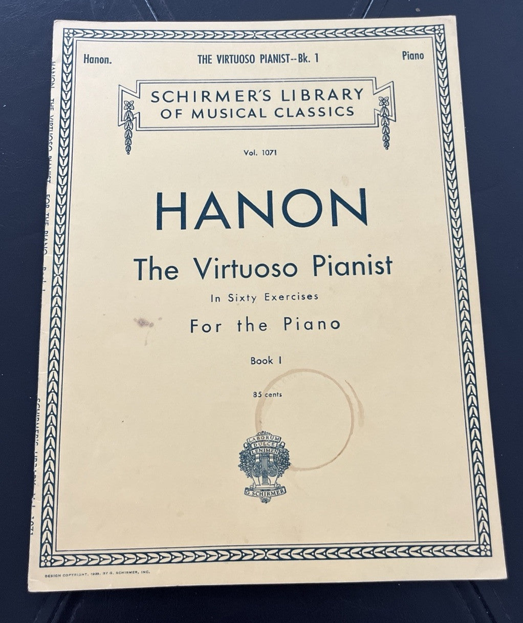 Hanon the Virtuoso Pianist - -Bk. 60 Exercises Vol 1071 Schirmer; Book 1  (1928)