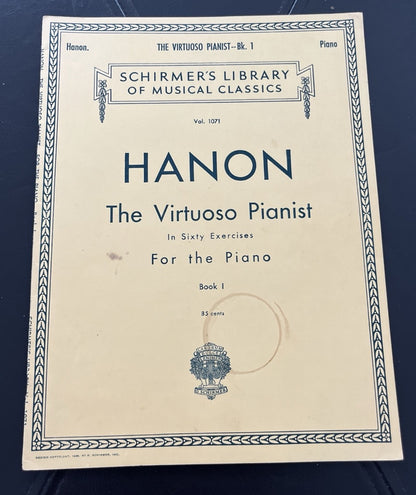 Hanon the Virtuoso Pianist - -Bk. 60 Exercises Vol 1071 Schirmer; Book 1  (1928)