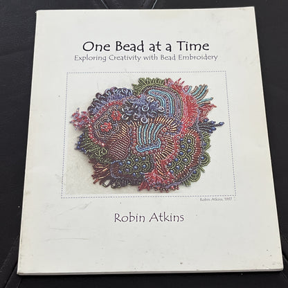 One bead at a time: Exploring creativity with bead embroidery by Robin Atkins