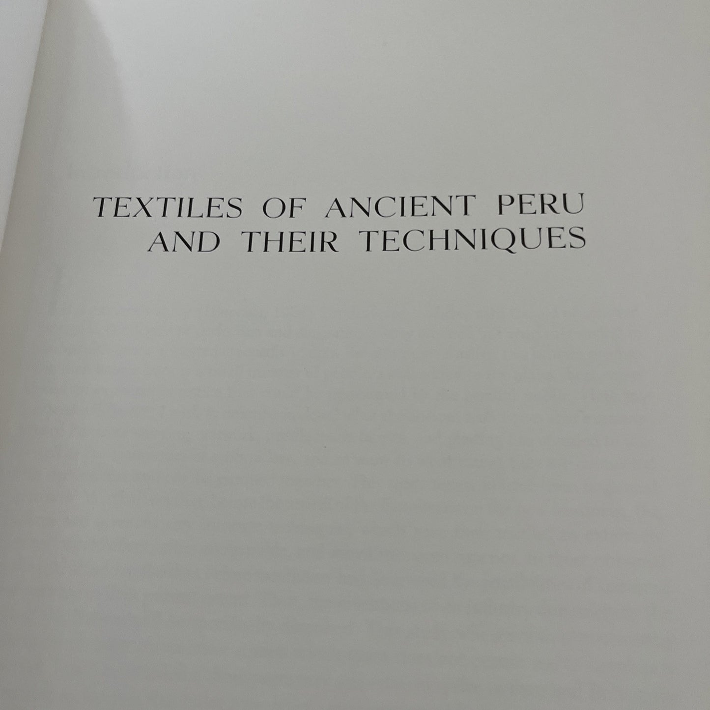 Textiles of Ancient Peru and Their Techniques.  D'Harcourt, Raoul. 1975. Illustr