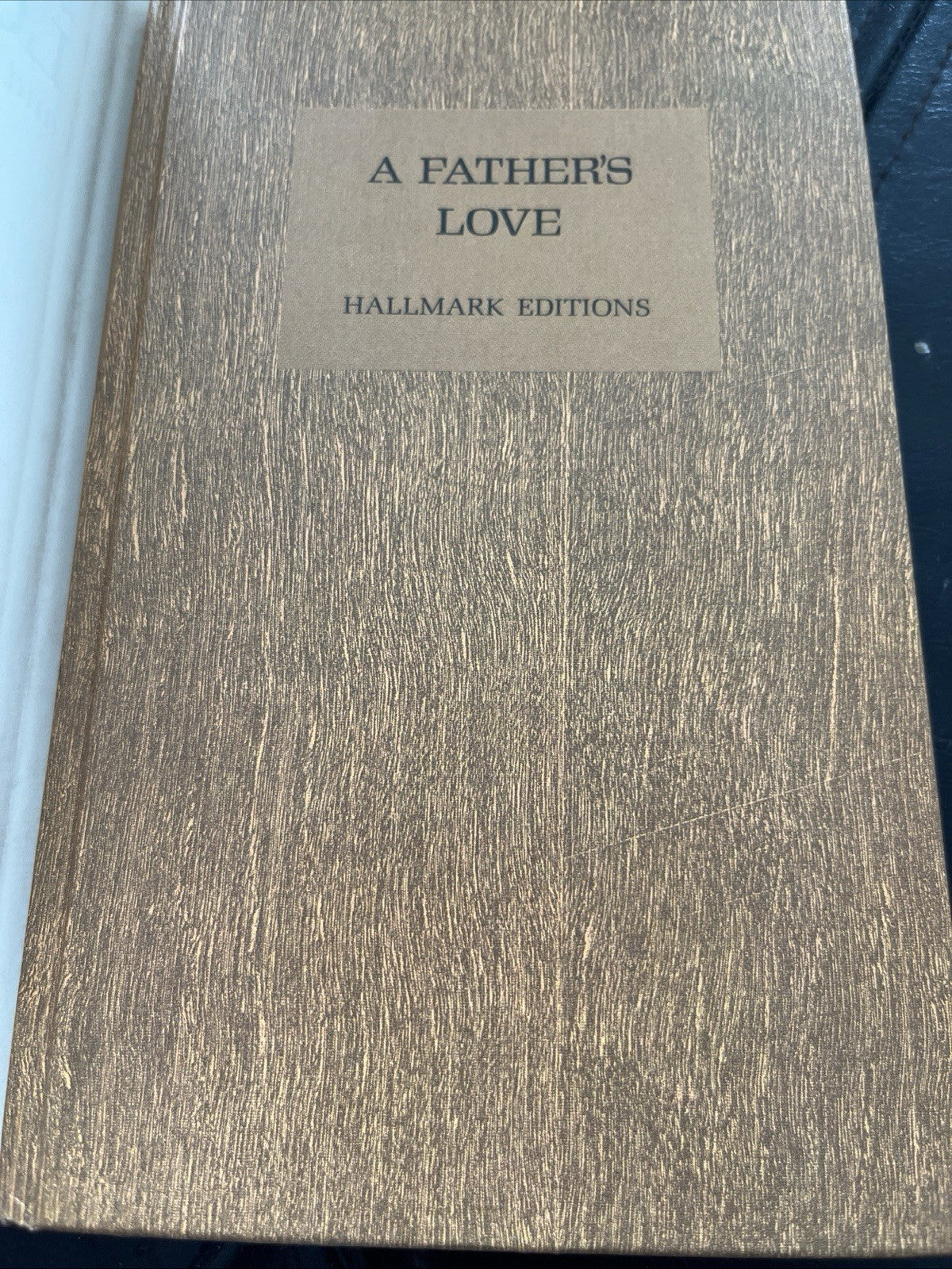 A Father's Love by Peter Seymour Hallmark Edition 1972 Hardcover (Not Signed)