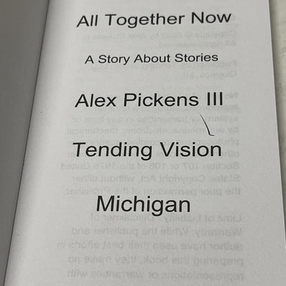 All Together Now: A Story About Stories By Alex Pickens 111 - Small Book