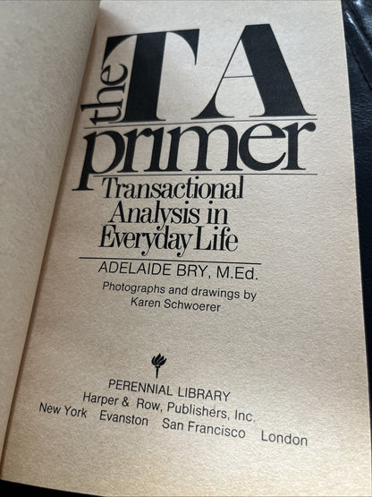 The TA Primer: Transactional Analysis in Everyday Life Bry, Adelaide