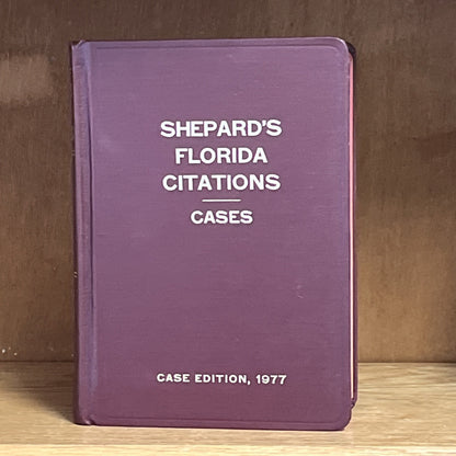 Shepard’s Florida Citations, All Florida Cases, Analyzed, Case Edition 1977 HC