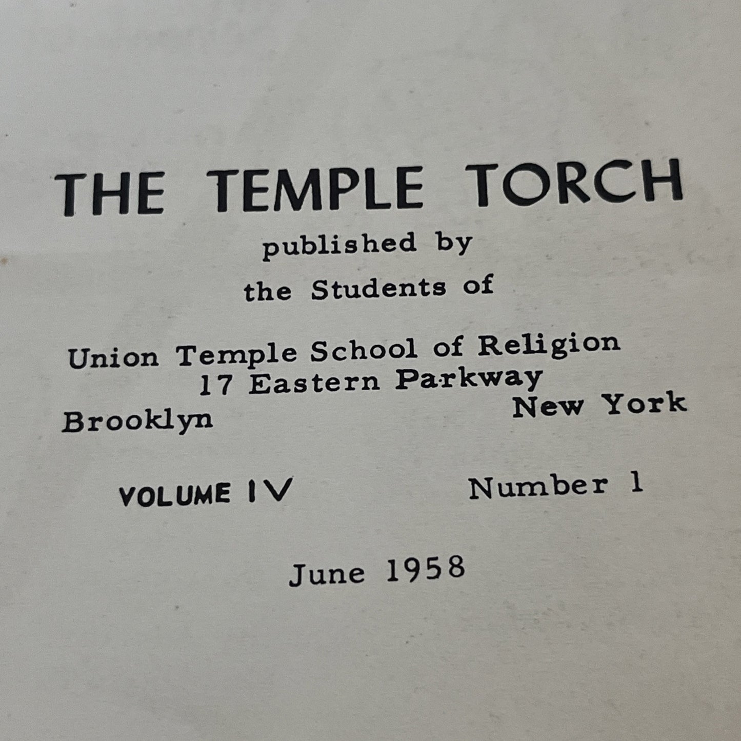 Temple Torch 5718 Union Temple Of Brooklyn Vol. IV, Number 1 ; June (1958)