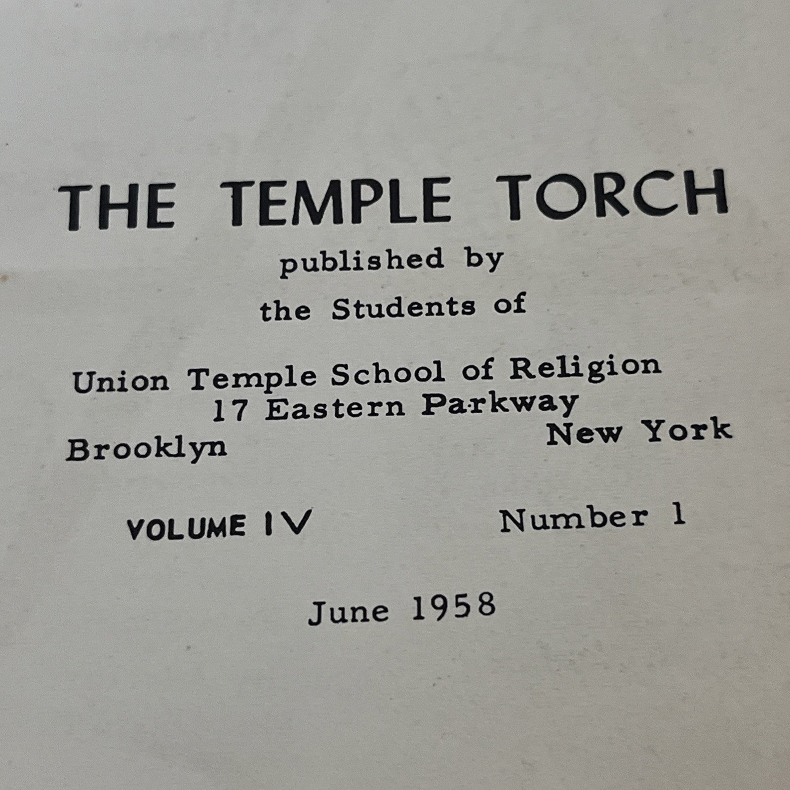 Temple Torch 5718 Union Temple Of Brooklyn Vol. IV, Number 1 ; June (1958)