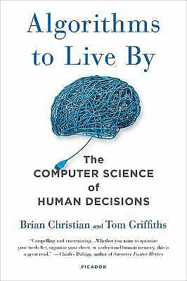 Algorithms Live By Computer Science of Human Decisions Tom Griffiths PAPERBACK