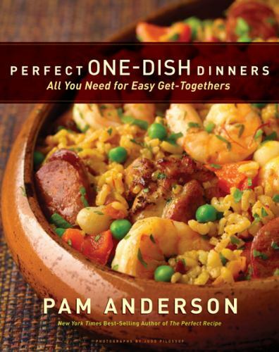 Perfect One-Dish Dinners: All You Need for Easy Get **LIKE NEW **