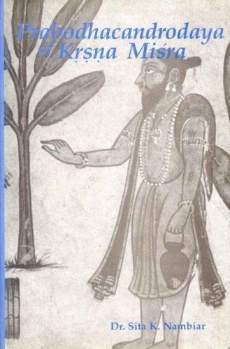 Prabodhacandrodaya of Krsna Misra by Dr. Sita K. Nambiar