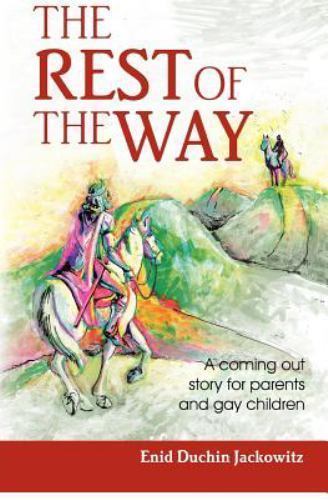 The Rest of the Way: A Coming Out Story for Parents & Gay Children SIGNED COPY