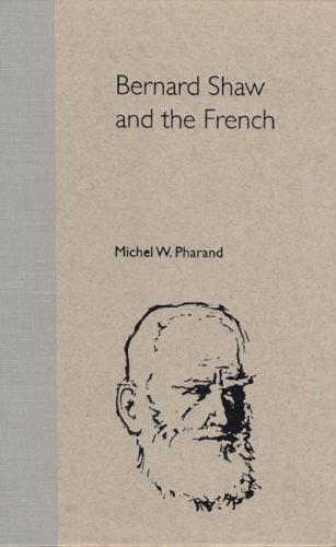 Bernard Shaw and the French SIGNED COPY (Florida Bernard Shaw Series) (2001)