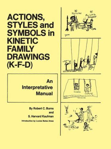 Action, Styles, and Symbols in Kinetic Family Drawings K-F-D Paperback 1972