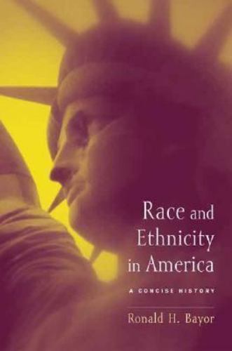 Race and Ethnicity in the United States, Paperback by Bayor, Ronald H.; Nicos...
