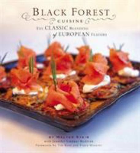 Black Forest Cuisine by Jennifer Linder and Walter Staib (2006)
