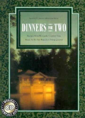 Menus and Music Dinners for Two : Recipes from Romantic Country Inn By Sharon O
