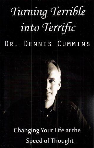 Turning Terrible into Terrific - Paperback, by Cummins Dr Dennis - Very Good