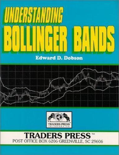 UNDERSTANDING BOLLINGER BANDS By Edward Dobson *Excellent Condition*