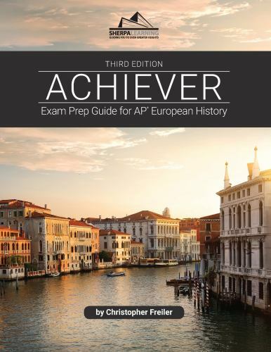 Achiever Exam Prep Guide for AP European History by Christopher Freiler (2021,