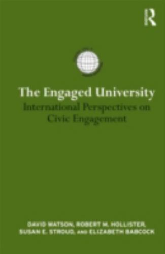 The Engaged University: International Perspectives on Civic Engagement by Watson