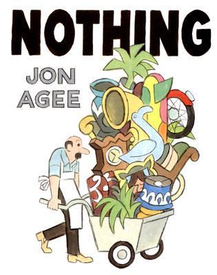 Nothing by Jon Agee Hardcover 2007 Illustrated Ex Lib