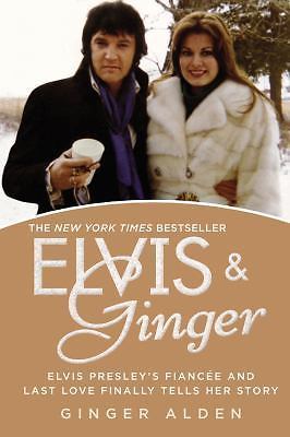 Elvis & Ginger : Elvis Presley's Fiancée and Last Love Finally Tells Her...