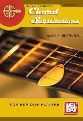 MEL BAY GIG SAVERS: CHORD SUBSTITUTIONS FOR SERIOUS By Corey Christiansen *Mint*