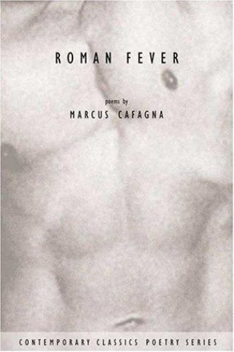 ROMAN FEVER (CONTEMPORARY CLASSICS POETRY SERIES) By Marcus Cafagna - Hardcover
