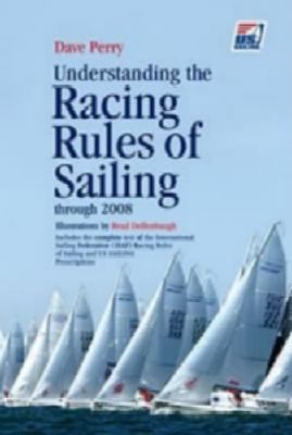 Understanding the Racing Rules of Sailing Through 2008 Dave Perry