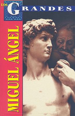 MIGUEL ANGEL (LOS GRANDES) (SPANISH EDITION) Renato Blumenberg