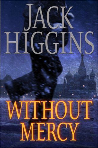 Without Mercy by Jack Higgins (2005, First Edition, Hardcover, Dust Jacket)